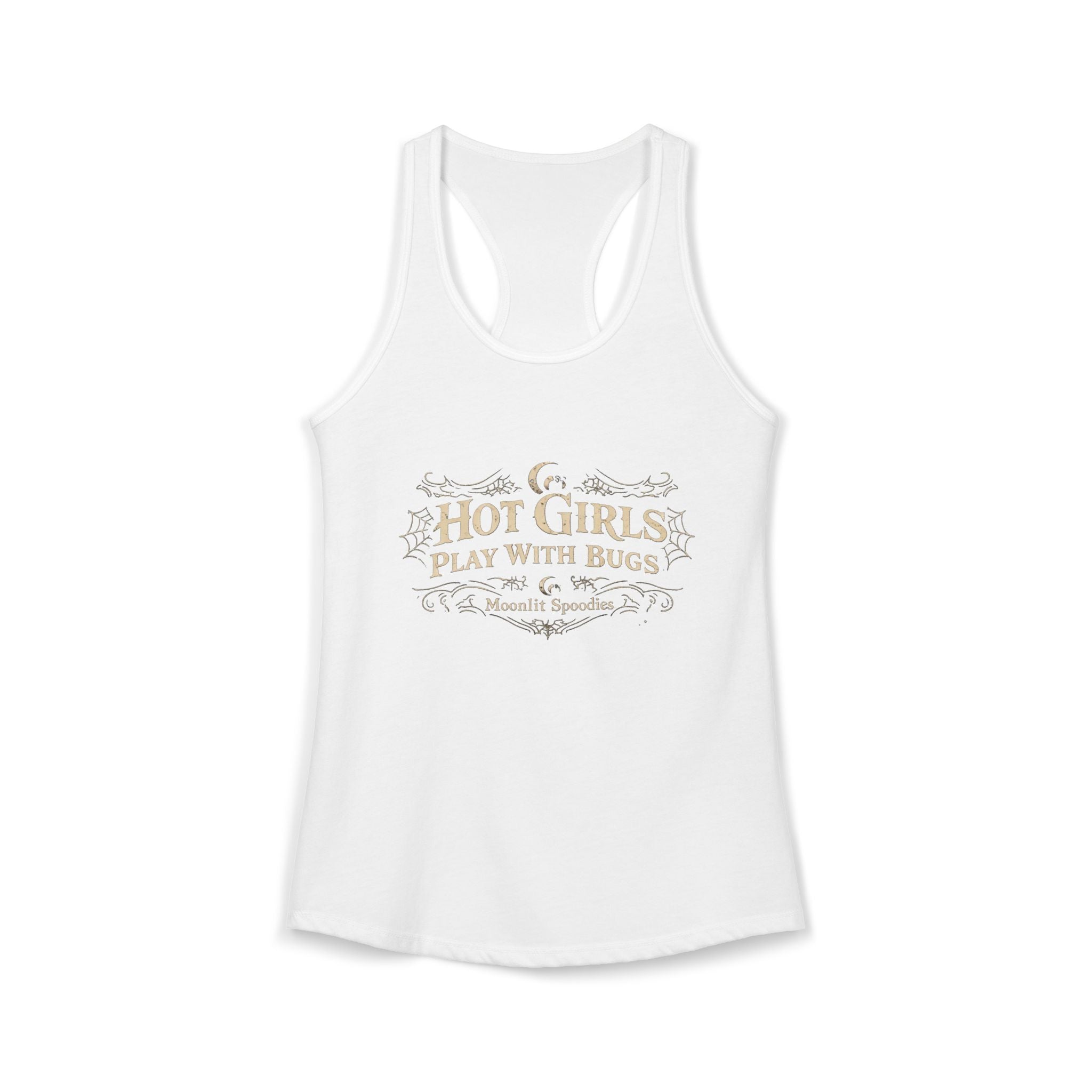 Hot Girls Play With Bugs Racerback Tank — Women's Bug-Loving Graphic Tank