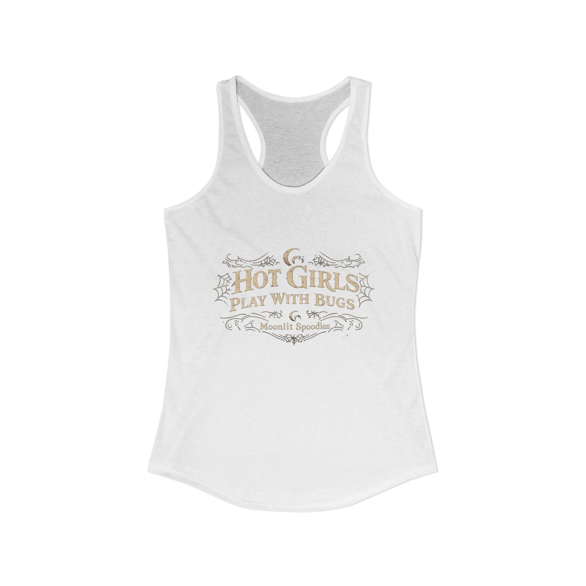 Hot Girls Play With Bugs Racerback Tank — Women's Bug-Loving Graphic Tank