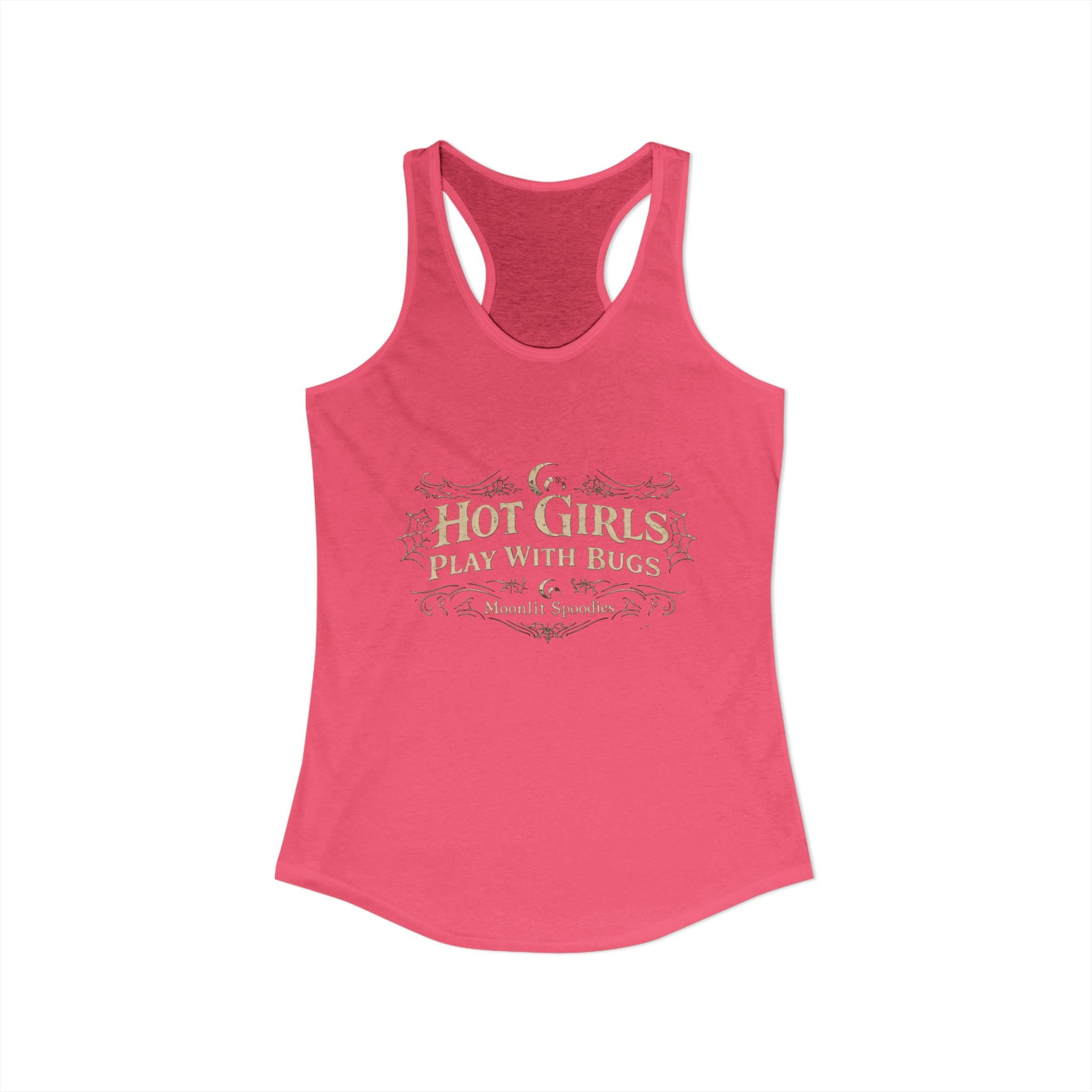 Hot Girls Play With Bugs Racerback Tank — Women's Bug-Loving Graphic Tank